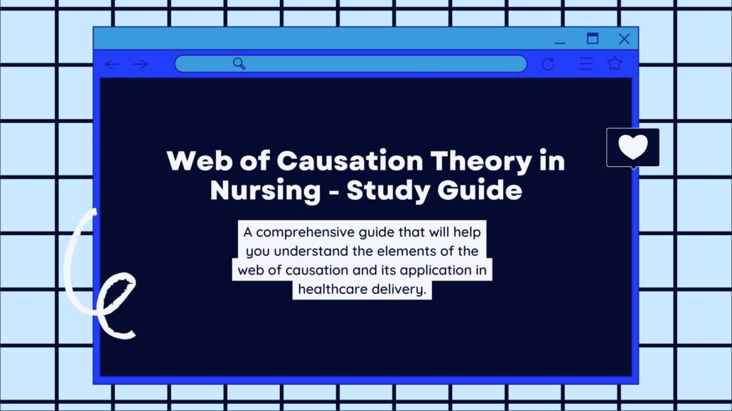 Web of Causation Theory in Nursing - Study Guide